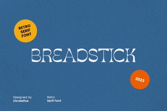 Breadstick: A Retro Serif Font That Makes Your Campaign Stand Out