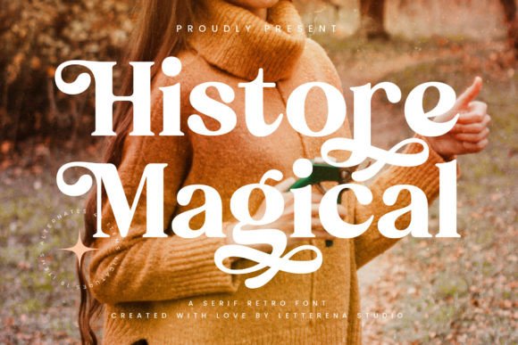 Histore Magical: A Serif Font That Feels Like Hand-Stamped Luxury