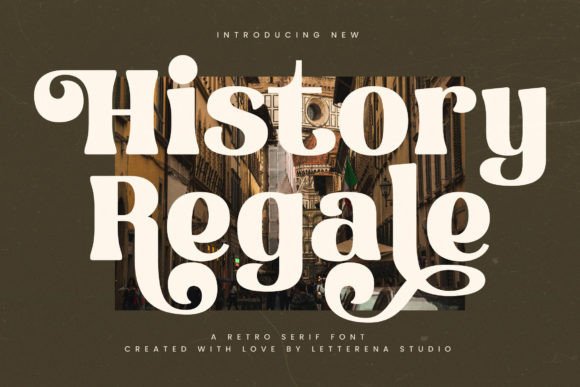 History Regale: A Luxury Serif Font That Earns Its Place in Campaigns