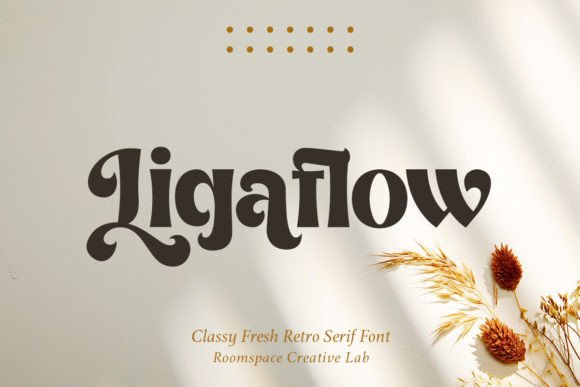 Ligaflow: A Serif Display Font That Elevates Handmade Design