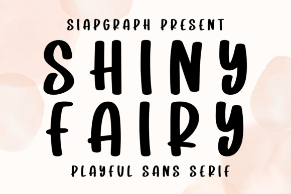 Shiny Fairy: A Playful Sans Serif Font That Lifts Your Brand