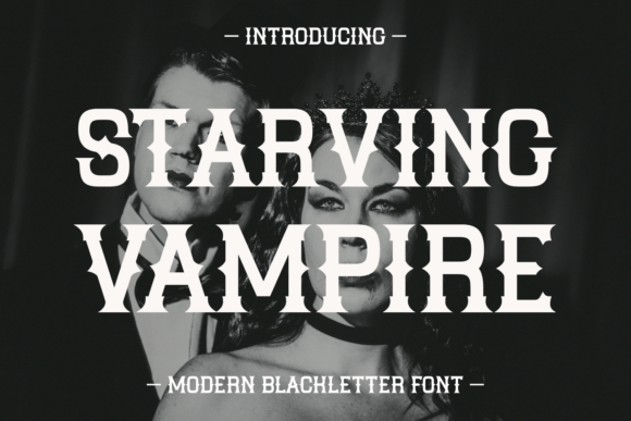 Starving Vampire: A Gothic Blackletter Font for Digital Impact